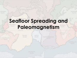 Seafloor Spreading and Paleomagnetism