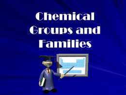 Chemical Groups & Families