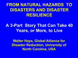 FROM NATURAL HAZARDS TO DISASTERS AND DISASTER
