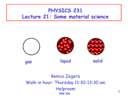 1 PHYSICS 231 Lecture 21: Some material science