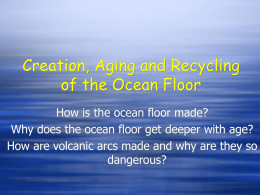 Lecture 5. Ocean Lithosphere: Its Formation, Aging and Recycling