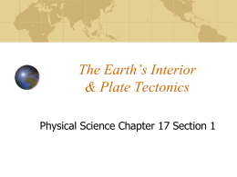 The Earth`s Interior & Plate Tectonics