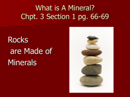 What is A Mineral? Chpt. 3 Section 1 pg. 66-69