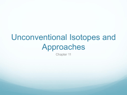 Unconventional Isotopes and Approaches