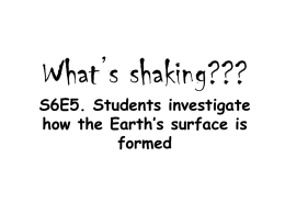 What`s shaking??? Earthquakes