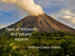 Types of Volcanoes and Volcanic Hazards