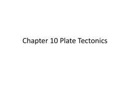 Chapter 10 Plate Tectonics
