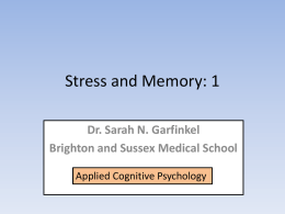 Stress and Memory: 1 - University of Sussex