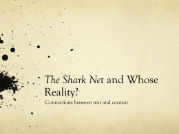 The Shark Net and Whose Reality?