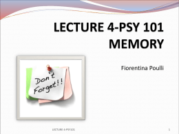 lecture 4-psy 101 memory