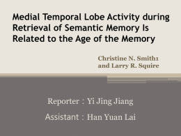 Medial Temporal Lobe Activity during Retrieval of Semantic Memory