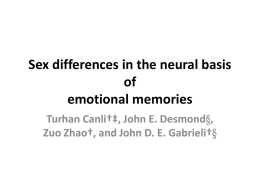 Sex differences in the neural basis of emotional memories Turhan