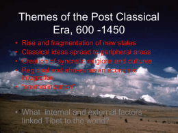 Themes of the Post Classical Era, 600 -1450