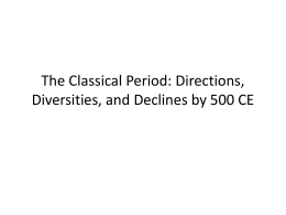 The Classical Period: Directions, Diversities, and Declines by