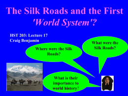 hst_101_-_lect_17_-_silk_roads_2