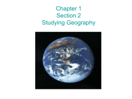 Chapter 1 Section 2 Studying Geography