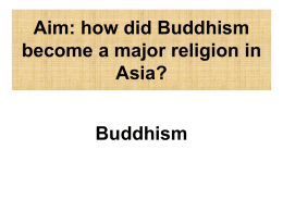 Aim: how did Buddhism become a major religion in Asia?