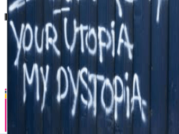Utopia and Dystopia