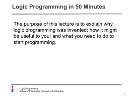 Logic Programming in 50 Minutes - School of Informatics