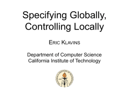 Specifying Globally, Controlling Locally