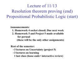 Week 12: (one class) Resolution Theorem Proving. Uncertainty start
