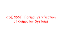 CSE 599F: Formal Verification of Computer Systems