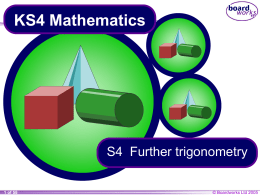 KS4 Mathematics S4  Further trigonometry © Boardworks Ltd 2005 1 of 58