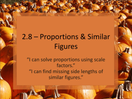 2.8 – Proportions & Similar Figures