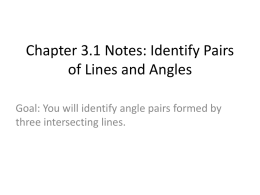 Chapter 3.1 Notes: Identify Pairs of Lines and Angles