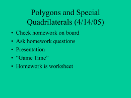 Polygons and special quadrilaterals 4/12/05