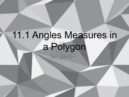 11.1 Angles Measures in a Polygon