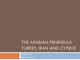 The Arabian Peninsula Turkey, Iran and Cyprus