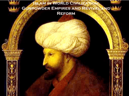 Part 2: Islam in World Civilization: Gunpowder Empires and Revival