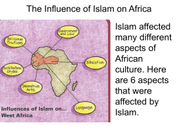 Islam had a big influence on Africa.
