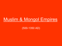 Muslim & Mongol Empires