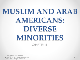 MUSLIM AND ARAB AMERICANS: DIVERSE MINORITIES