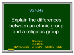 SS7G4a Explain the differences between an ethnic group and a
