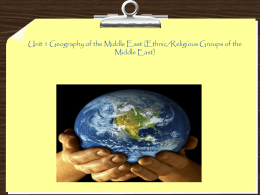 Unit 1 Geography of the Middle East (Ethnic/Religious Groups of the