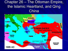 Chapter 26 – The Ottoman Empire, the Islamic Heartland, and Qing