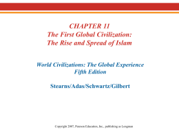 Chapter 11: The First Global Civilization: The Rise and Spread of Islam