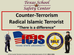 Counter - Terrorism Radical Islamic Terrorist