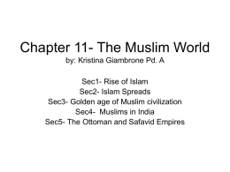 Chapter 11- The Muslim World by: Kristina Giambrone