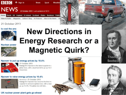 New Directions in Energy Research or a Magnetic Quirk?