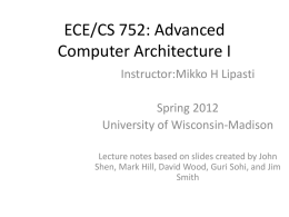 ECE/CS 752: Advanced Computer Architecture I