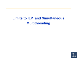 Limits to ILP and Simultaneous Multithreading