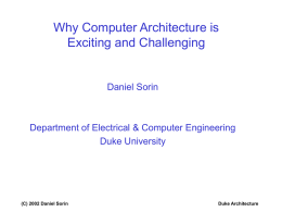 Why Computer Architecture is Interesting and Challenging