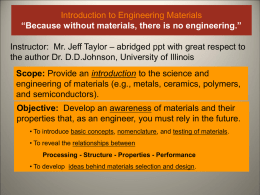 Materials Science & Engineering “Because without materials, there