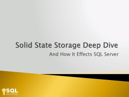 Solid State Storage Deep Dive