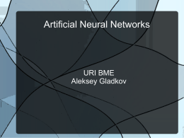 Artificial Neural Networks URI BME Aleksey Gladkov Introduction An