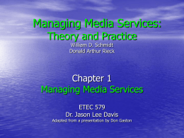Managing Media Services: Theory and Practice William D. Schmidt